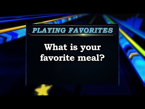 Playing Favorites: What's Your Favorite Meal?