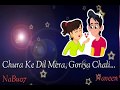 Chura Ke Dil Mera Lyriacl Video Status 30 Second WhatsApp Status NaBu07