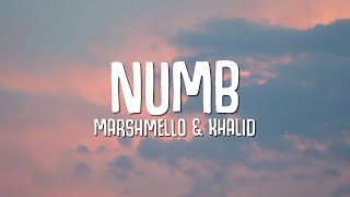 Marshmello, Khalid - Numb