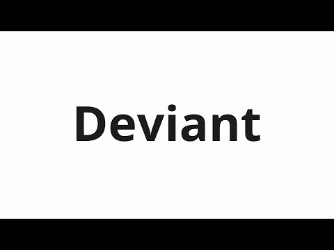 How to pronounce Deviant