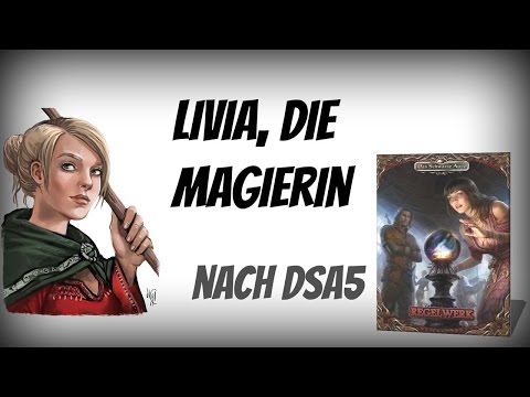 Charaktererschaffung nach DSA5: Livia Movatori, die Magierin