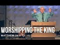 Matthew 26:6-13, Worshipping The King