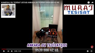 KAMERALI SU TESİSAT USTASI ANKARA SU TESİSAT 0539 666 42 48