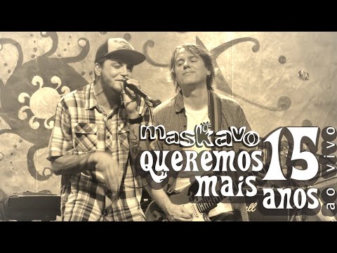 Maskavo [show completo] - Queremos Mais 15 Anos - ao vivo - Na Integra
