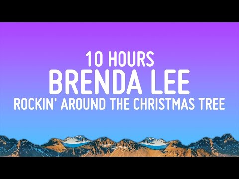 Brenda Lee - Rockin' Around The Christmas Tree [10 HOURS LOOP] (Lyrics)