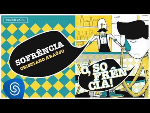 Cristiano Araújo - Sofrência (Ô Sofrência!) [Áudio Oficial]