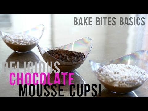 How to make chocolate mousse cups - Bake Bites Basics