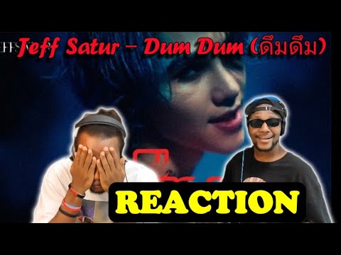 【Thai sub】🇫🇷Reaction🇹🇭Jeff Satur – Dum Dum (ดึมดึม)# reaction# jeffsatur#dumdum#ดึมดึม