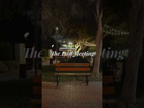 The Last Meeting - Short Film