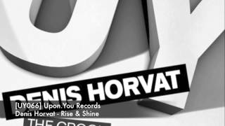 UYD009 Dennis Horvat - Rise & Shine