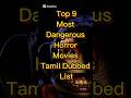 Top 9 Most Dangerous Horror Movies Tamil Dubbed List Horrormovies Tamildubbed Movie