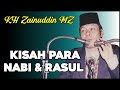 KISAH PARA NABI LENGKAP CERAMAH KH ZAINUDDIN MZ