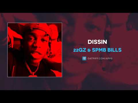 22Gz & SPMB Bills - Dissin (AUDIO)