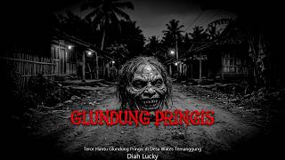 Download lagu TERROR OF THE GLUNDUNG PRINGIS GHOST IN WATES VILLAGE, TEMANGGUNG mp3