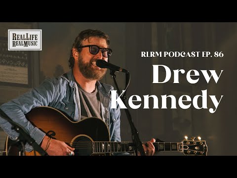 Drew Kennedy - RLRM Podcast Ep. 86