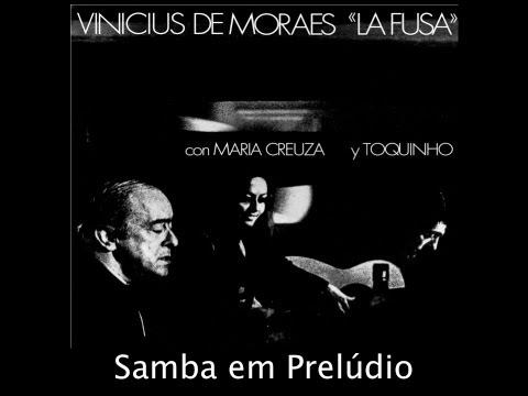 Samba em Prelúdio - Vinicius de Moraes "La Fusa" con Maria Creuza y Toquinho