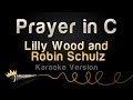 Lilly Wood And Robin Schulz Prayer In C Karaoke Version