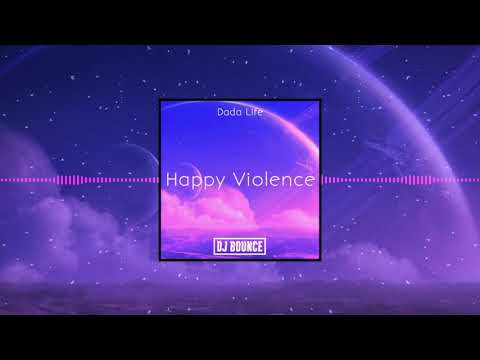 Dada Life - Happy Violence (DJ Bounce Bootleg) NOWOŚĆ 2020 !!