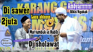 Download lagu Di sawer 2jt....? Mat tumbuk vs habib. Lucu abisss. 😂😂 'Majelis attaufiq. mp3