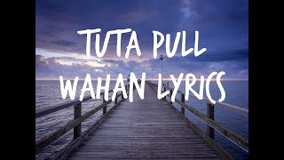 Tuta Pull Wahan (lyrics)  Deepak Rathore Project  