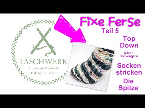 Einfach Socken stricken- mit der Fixen Ferse- Teil 5 Die Bandspitze