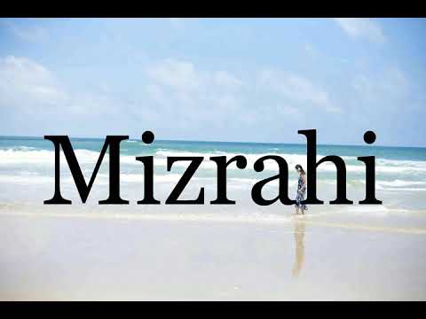 How To Pronounce Mizrahi🌈🌈🌈🌈🌈🌈Pronunciation Of Mizrahi