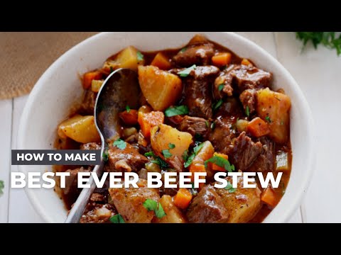 How to Make the Best Ever Beef Stew