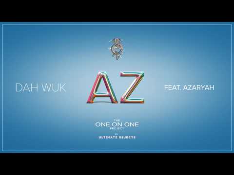 Ultimate Rejects feat. Azaryah - Dah Wuk (One on One Project) [Official Audio]