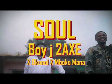 Boy J 2Axe  [ SOUL ] ft Okunol & Mboko Mana  ( Official Music Video )