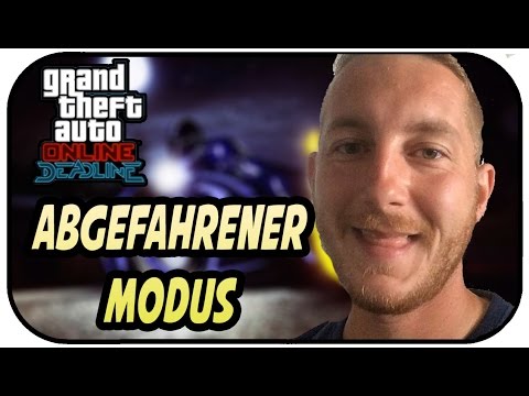 ABGEFAHRENER MODUS - GTA V ONLINE DEADLINE DLC ★Let's Play Grand Theft Auto