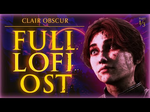Clair Obscur: Expedition 33 - FULL LoFi OST  (1/3) | #clairobscurexpedition33 #lofi