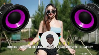Download lagu DJ LUNGAMU NINGGAL KENANGAN GOLEK LIANE REMIX THAILAND STYLE AND PARGOY mp3