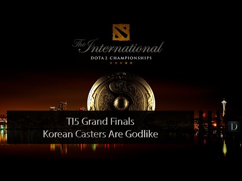 Dota 2 TI5 Grand Finals Korean Casters Are Godlike