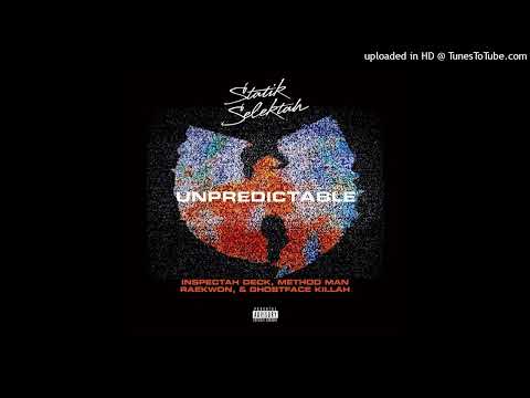 Statik Selektah ft. Ghostface Killah, Raekwon, Method Man, Inspectah Deck - Unpredictable