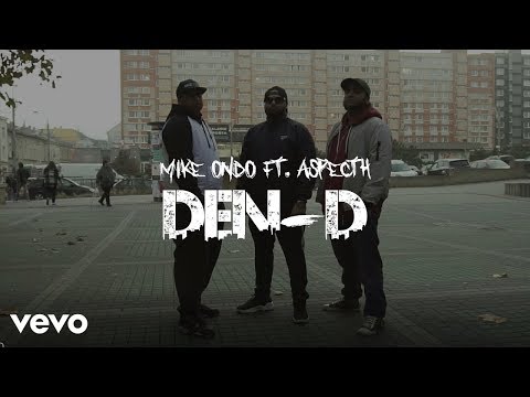 Mike Ondo - Den-D ft. Aspecth (Prod. Aspecth)