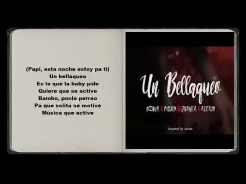 Un Bellaqueo - Ozuna Ft Pusho ,Alexio & Juanka El Problematik [Letra]