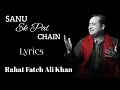 Sanu Ek Pal Chain Lyrics Rahat Fateh Ali Khan Raid