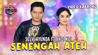 Download lagu Selvi Ayunda ft. Andi KDI -  Senengah Ateh  | New RGS | Lagu Madura Viral ( Video Karaoke) mp3