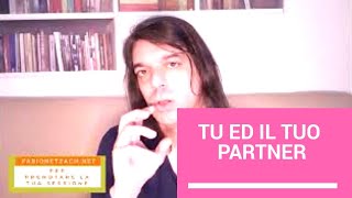 TU ed il tuo PARTNER