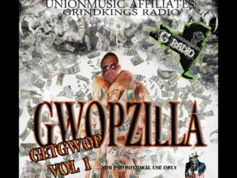 GWOPZILLA, CHILDS PLAYFREESTYLE (GETGWOP THE MIXTAPE VOL 1)