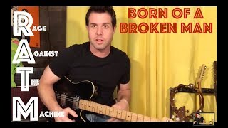 Guitar Lesson: How To Play Born Of A Broken Man By Rage Against The Machine