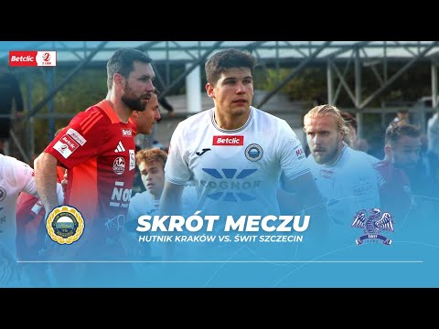 Skrót meczu: Hutnik Kraków - Świt Szczecin (Betclic 2. Liga - sezon 2025/26)