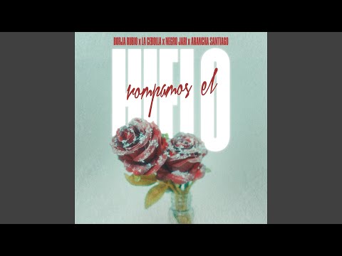 Rompamos el Hielo (feat. Arancha Santiago)