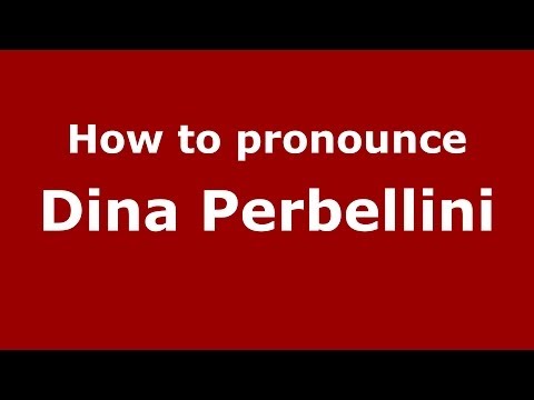 How to pronounce Dina Perbellini (Italian/Italy)  - PronounceNames.com