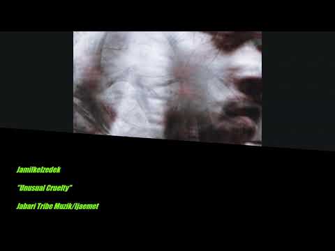 Jamilkelzedek - Unusual Cruelty