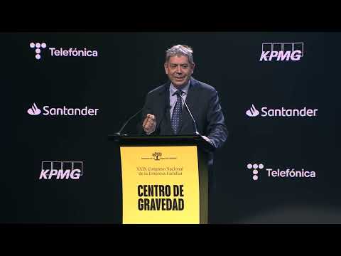 XXIX Congreso Nacional de la Empresa Familiar | Inauguración de Eloi Planes, presidente del IEF