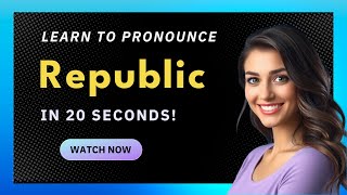 How to pronounce Republic