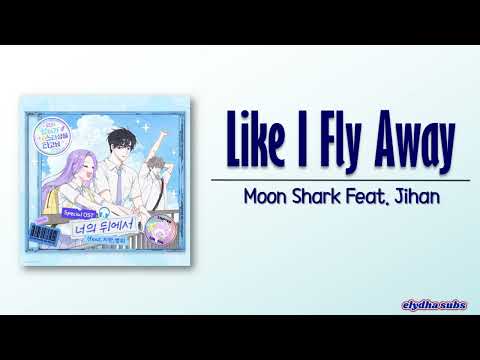 Moon Shark - Like I Fly Away (Feat. Jihan) Moonshark Sharks Are Born to Be Stars OST [Rom|Eng Lyric]