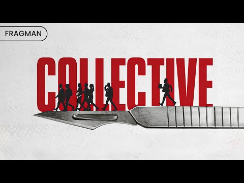Collective | Türkçe altyazılı fragman