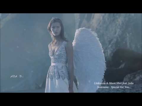 Linkorma & Moon Shot feat Julia Smirnova - Special For You D...